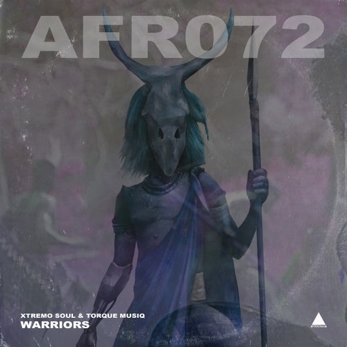 TorQue MuziQ, Xtremo Soul - Warriors [AFR072]